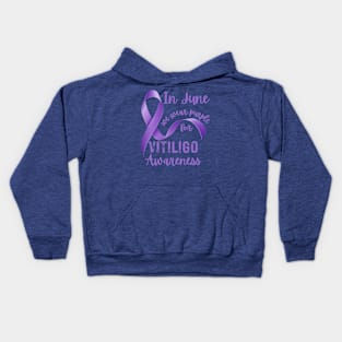 Vitiligo Awareness In June We Wear Purple for Vitiligo Awareness Kids Hoodie